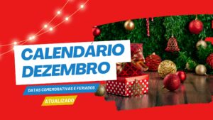 calendário dezembro 2023 com principais feriados e datas comemorativas do Brasil